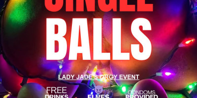Lady Jade's Events Presents her second Orgy Edition Jingle Balls